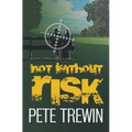 Not Without Risk
