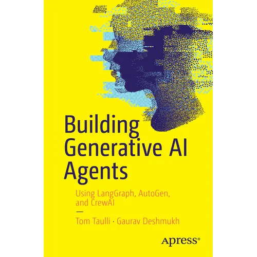 Building Generative AI Agents: Using Langgraph, Autogen, and Crewai
