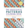 The Mindfulness Patterns Coloring Book: Anti-Stress Adult Coloring & How to Draw Soothing Patterns