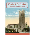 Christ & St. Luke's: Norfolk's Landmark Church