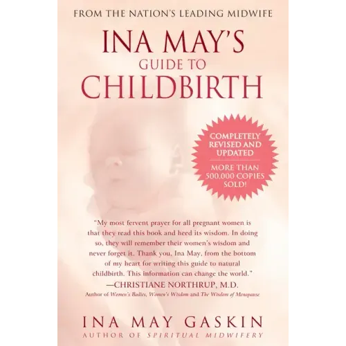 Ina May's Guide to Childbirth: Updated with New Material