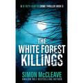 The White Forest Killings