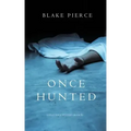 Once Hunted (A Riley Paige Mystery-Book 5)