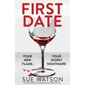 First Date: An absolutely jaw-dropping psychological thriller