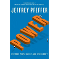 Power: Why Some People Have It--And Others Don't