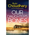 Our Daughter's Bones: An absolutely gripping crime fiction novel