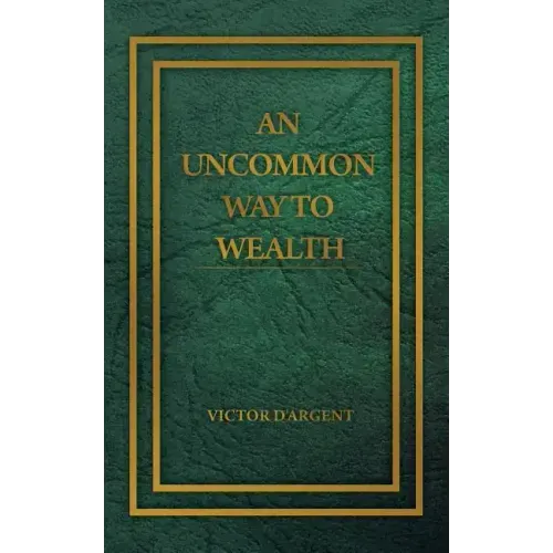 An Uncommon Way to Wealth