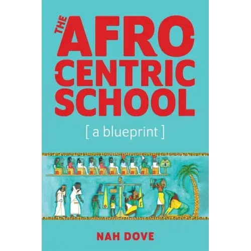 The Afrocentric School [a blueprint]