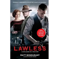 Lawless: A Novel Based on a True Story (Media Tie-In)