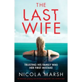 The Last Wife: An absolutely gripping and emotional page turner with a brilliant twist