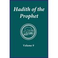 Hadith of the Prophet: Sahih Al-Bukhari: Volume (9)