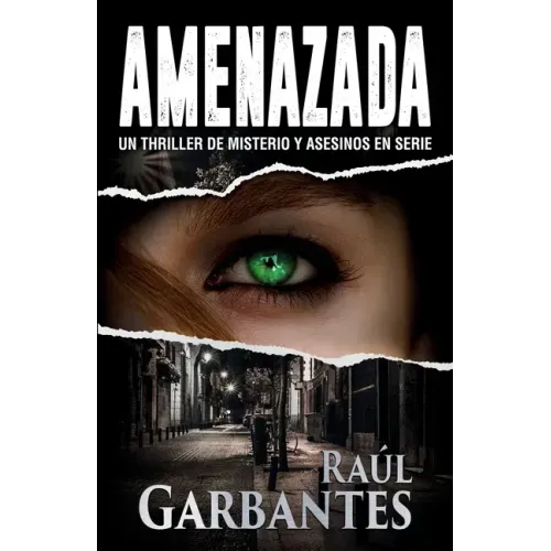 Amenazada: Una novela policíaca de misterio, asesinos en serie y crímenes