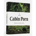 Cabin Porn: Inspiration for Your Quiet Place Somewhere