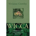Wicca: A Comprehensive Guide to the Old Religion in the Modern World
