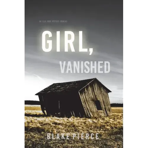 Girl, Vanished (An Ella Dark FBI Suspense Thriller-Book 5)