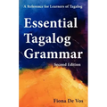 Essential Tagalog Grammar - A Reference for Learners of Tagalog (Part of Learning Tagalog Course, Book 1 of 7)