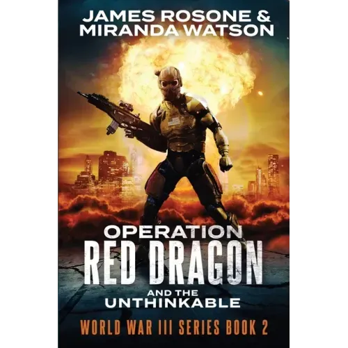 Operation Red Dragon: And the Unthinkable