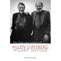 The Selected Letters of Allen Ginsberg and Gary Snyder