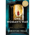 One Woman's War: A Novel of the Real Miss Moneypenny