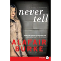 Never Tell: A Novel of Suspense