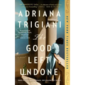 The Good Left Undone