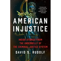 American Injustice: One Lawyer's Fight to Protect the Rule of Law