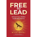 Free To Lead: Unleash Your Hidden Leadership Genius
