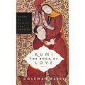 Rumi: The Book of Love: Poems of Ecstasy and Longing