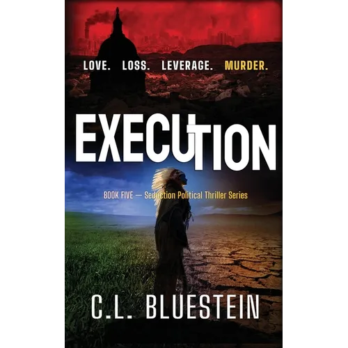 Execution: Love, Loss, Leverage, Murder: Seduction Series Book #5