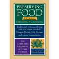 Preserving Food Without Freezing or Canning: Traditional Techniques Using Salt, Oil, Sugar, Alcohol, Vinegar, Drying, Cold Storage, and Lactic Ferment