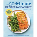 The 30-Minute Mediterranean Diet Cookbook: 101 Easy, Flavorful Recipes for Lifelong Health