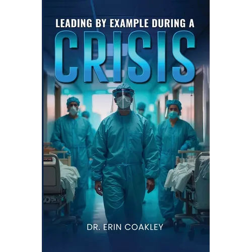 Leading By Example During a Crisis