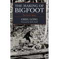 The Making of Bigfoot: The Inside Story