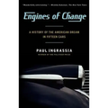 Engines of Change: A History of the American Dream in Fifteen Cars