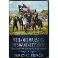 Without Warning: The Saga of Gettysburg, A Reluctant Union Hero, and the Men He Inspired