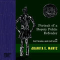 Portrait of a Deputy Public Defender: or, how I became a punk rock lawyer