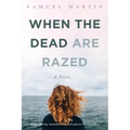 When the Dead are Razed