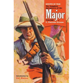 Sinews of War: The Complete Adventures of the Major, Volume 4