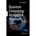 Quantum Computing: An Applied Approach