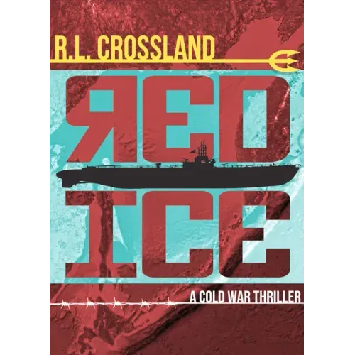 Red Ice: A Cold War Thriller