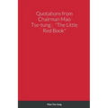 Quotations from Chairman Mao Tse-tung: "The Little Red Book"