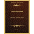 The International Jew: The World's Foremost Problem