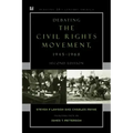 Debating the Civil Rights Movement, 1945-1968