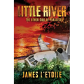 Little River: The Other Side of Paradise
