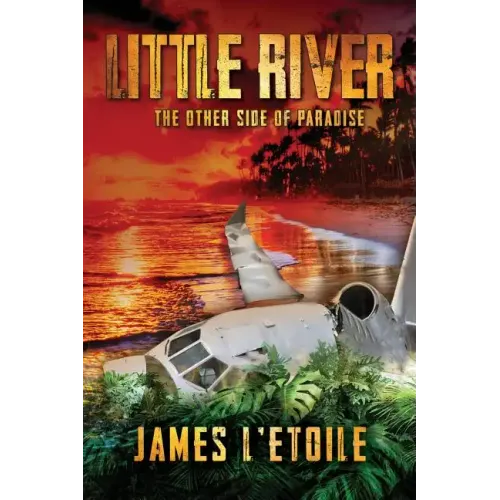 Little River: The Other Side of Paradise