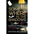 Somewhere in the Shadows: Someone is watching...