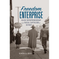 Freedom Enterprise: Black Entrepreneurship and Racial Capitalism in Detroit