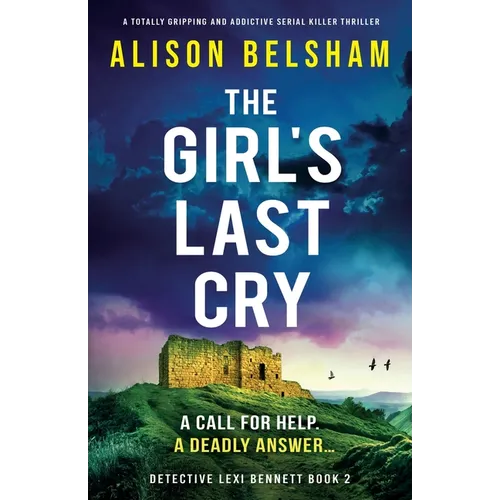 The Girl's Last Cry: A totally gripping and addictive serial killer thriller