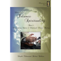 Principles of Islamic Spirituality, Part 2: Contemporary Sufism & Traditional Islamic Healing