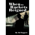 When the Rackets Reigned